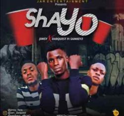 Jimsy x DarQuest ft. Samkeyz – Shayo