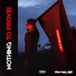 Victor AD – Nothing to Prove (EP).