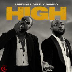 Adekunle Gold Ft. Davido – High