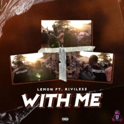 Lemon ft. Riviless — With Me