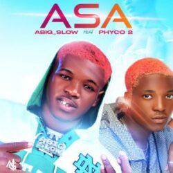 Abigslow Ft Phyco 2 – Asa