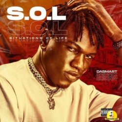 Mp3: Dasmart – SOL (Situation Of Life)