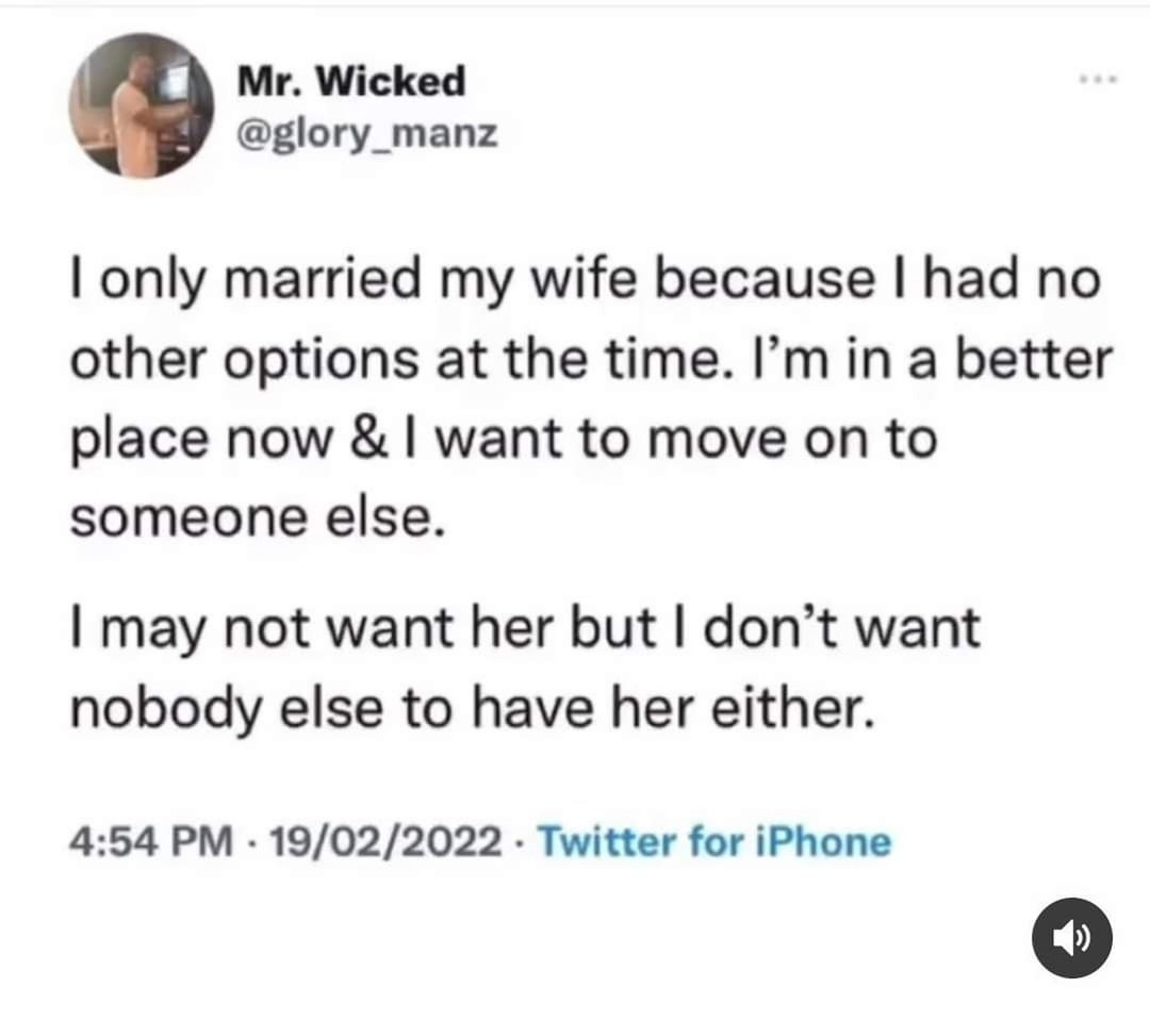 I only married my wife because I had no other options at the time - Man shares his dilemma after making enough money to go after what he really wants