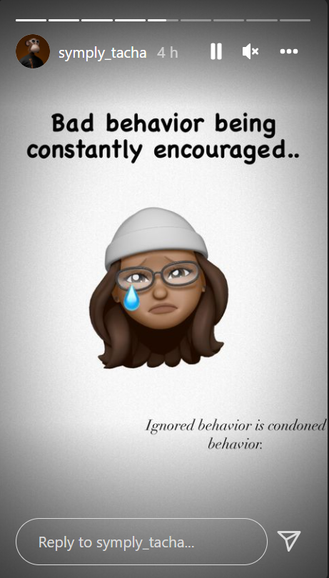 Bad behaviour is constantly being encouraged - Tacha 