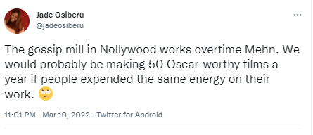 Filmmaker, Jade Osiberu, says Nollywood would make Oscar-worthy movies year round if those in the industry give as much time as they spend gossiping, to their work