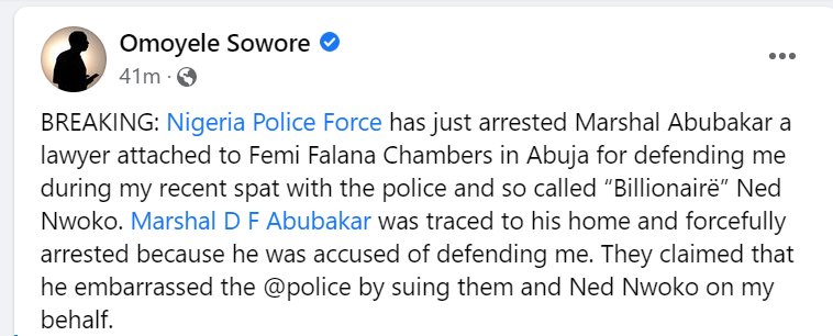 Omoyele Sowore alleges that the police arrested his lawyer for 